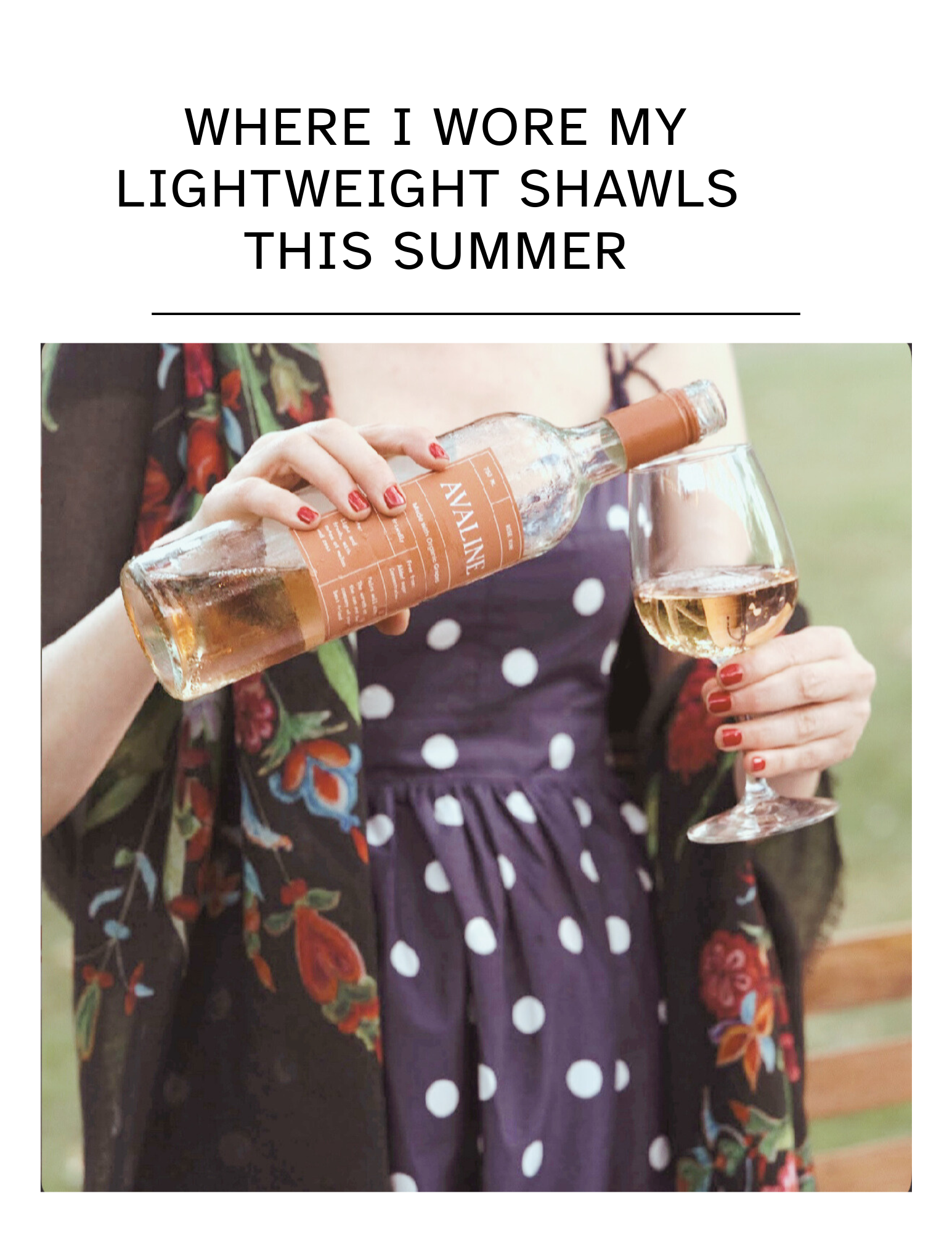 Where I Wore  My Lightweight Shawls This Summer